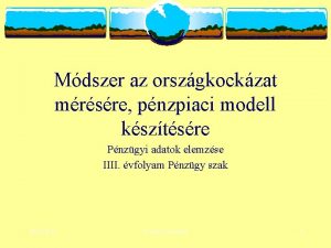 Mdszer az orszgkockzat mrsre pnzpiaci modell ksztsre Pnzgyi