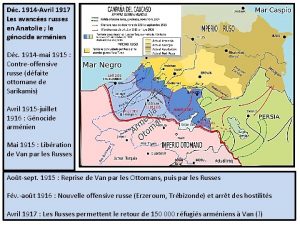 Dc 1914 Avril 1917 Les avances russes en