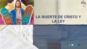 LA MUERTE DE CRISTO Y LA LEY Abril