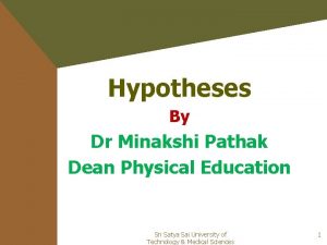 Hypotheses By Dr Minakshi Pathak Dean Physical Education