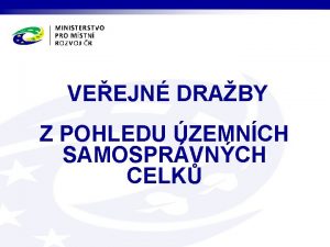 VEEJN DRABY Z POHLEDU ZEMNCH SAMOSPRVNCH CELK Draby