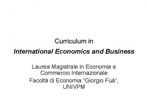 Curriculum in International Economics and Business Laurea Magistrale