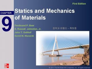 First Edition CHAPTER 9 Statics and Mechanics of