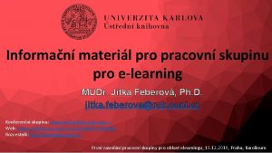 Informan materil pro pracovn skupinu pro elearning MUDr