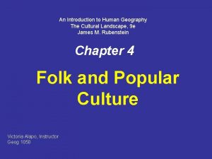 An Introduction to Human Geography The Cultural Landscape