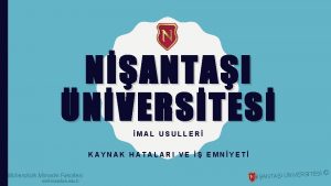 NANTAI NVERSTES MAL USULLER KAYNAK HATALARI VE EMNYET