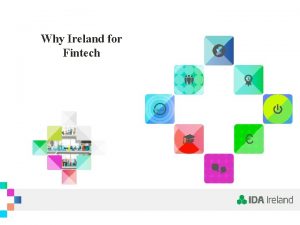 Why Ireland for Fintech Overview Why Ireland for