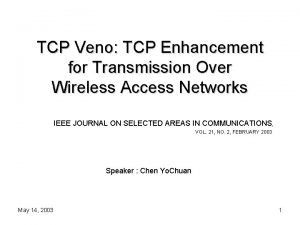 TCP Veno TCP Enhancement for Transmission Over Wireless