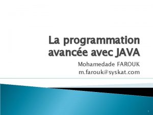 La programmation avance avec JAVA Mohamedade FAROUK m