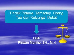 Tindak Pidana Terhadap Orang Tua dan Keluarga Dekat