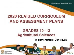2020 REVISED CURRICULUM AND ASSESSMENT PLANS GRADES 10