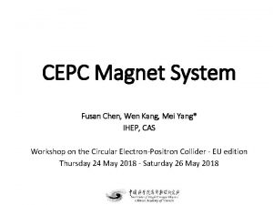 CEPC Magnet System Fusan Chen Wen Kang Mei