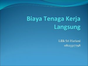 Biaya Tenaga Kerja Langsung Lilik Sri Hariani 08123317798