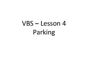 VBS Lesson 4 Parking Learning Targets I understand