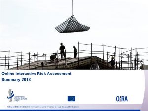 Online interactive Risk Assessment Summary 2018 Oi RA