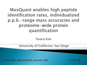 Max Quant enables high peptide identification rates individualized