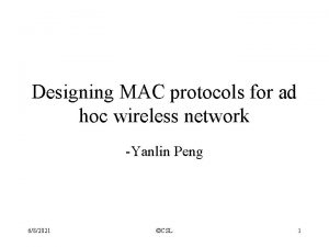 Designing MAC protocols for ad hoc wireless network