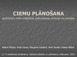 CIEMU PLNOANA apdzvoto vietu telpisks plnoanas principi un