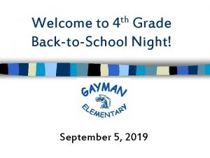 th 4 Welcome to Grade BacktoSchool Night September