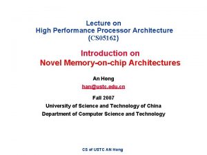 Lecture on High Performance Processor Architecture CS 05162