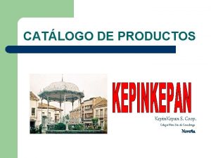 CATLOGO DE PRODUCTOS Kepin Kepan S Coop Colegio