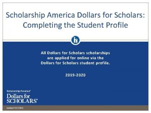 Scholarship America Dollars for Scholars Completing the Student