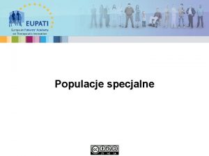 European Patients Academy on Therapeutic Innovation Populacje specjalne