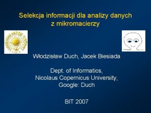 Selekcja informacji dla analizy danych z mikromacierzy Wodzisaw