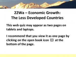 22 Wa Economic Growth The Less Developed Countries
