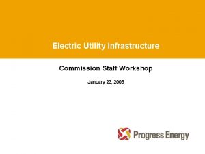 Electric Utility Infrastructure Commission Staff Workshop January 23