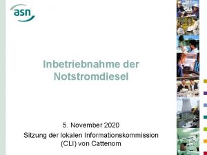 Inbetriebnahme der Notstromdiesel 5 November 2020 Sitzung der