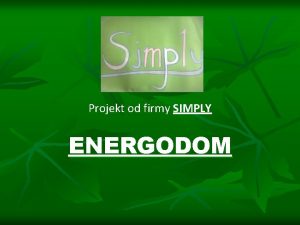 Projekt od firmy SIMPLY ENERGODOM Tm firmy Pr