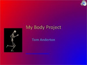 My Body Project Tom Anderton http www creativecanes