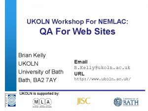 UKOLN Workshop For NEMLAC QA For Web Sites