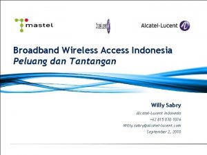 Broadband Wireless Access Indonesia Peluang dan Tantangan Willy