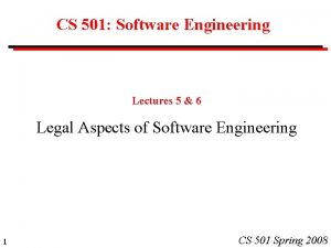 CS 501 Software Engineering Lectures 5 6 Legal