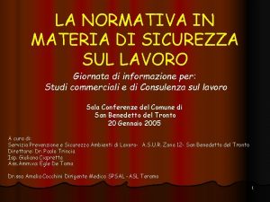 LA NORMATIVA IN MATERIA DI SICUREZZA SUL LAVORO