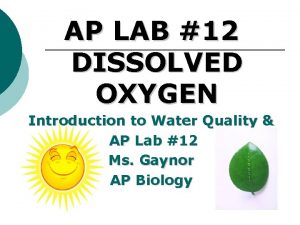 AP LAB 12 DISSOLVED OXYGEN Introduction to Water