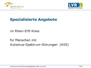 Spezialisierte Angebote im RheinErftKreis fr Menschen mit AutismusSpektrumStrungen