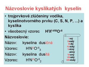 Nzvoslovie kyslkatch kyseln trojprvkov zleniny vodka kyselinotvornho prvku