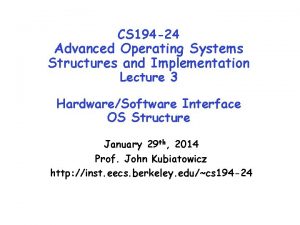 CS 194 24 Advanced Operating Systems Structures and