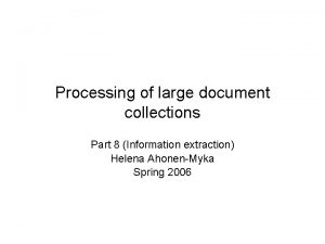 Processing of large document collections Part 8 Information