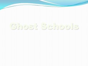 Ghost Schools 2 Ghost School It is a