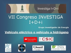 VII Congreso INVESTIGA IDi Grupo investigador de Energa