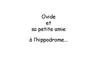 Ovide et sa petite amie lhippodrome Tu tamen