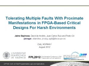 Tolerating Multiple Faults With Proximate Manifestations in FPGABased