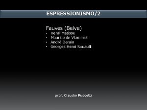 ESPRESSIONISMO2 Fauves Belve Henri Matisse Maurice de Vlaminck