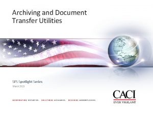 Archiving and Document Transfer Utilities SPS Spotlight Series