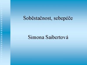 Sobstanost sebepe Simona Saibertov Vznam a vliv mobility