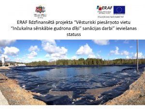 ERAF ldzfinanst projekta Vsturiski piesroto vietu Inukalna srskbie